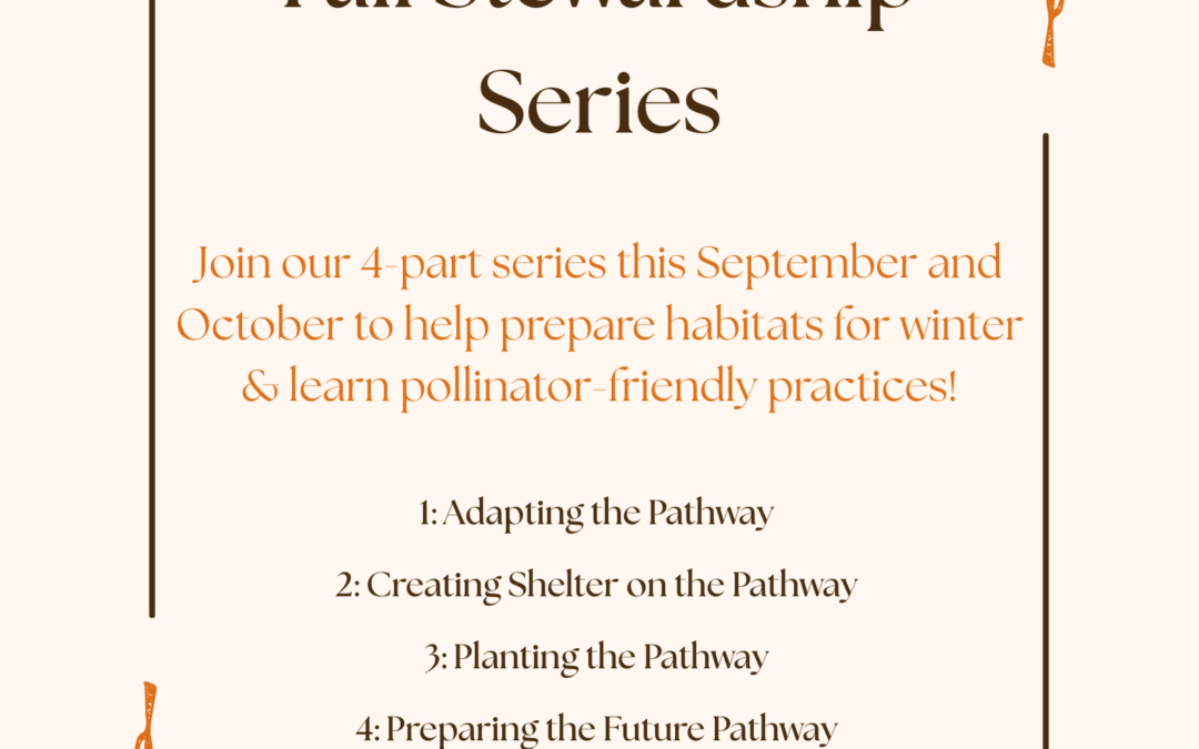 Pollination Pathway Fall Stewardship Series